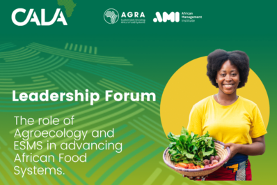 Press Release: Agroecology remains central focus during Leadership Forum by AGRA’s Centre for African Leaders in Agriculture (CALA)